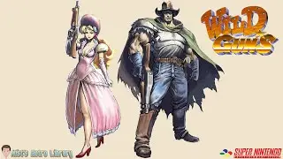Mist&rsquo;s Retro Library Ep. 48: Wild Guns - Full Game! [SNES]