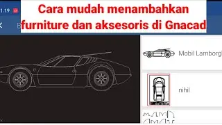 CARA MENAMBAHKAN FURNITURE, AKSESORIS, BLOCK KE DALAM AFK GNACAD