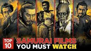 Top 10 Classic Samurai Movies That Changed Cinema Forever 🔥