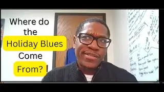 Life Solutions: Where do the Holiday Blues come from?