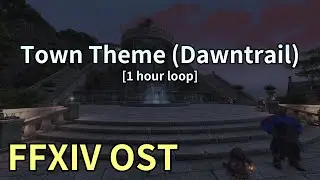 Town Theme (Dawntrail) [1 hour loop] / Phantom Village Theme - FFXIV OST