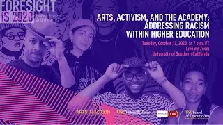 Arts, Activism, and the Academy: Addressing Racism within Higher Education