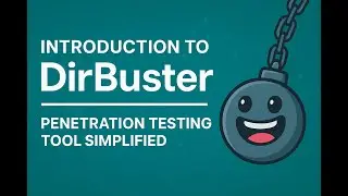 Introduction to DirBuster - Penetration Testing Tool Simplified