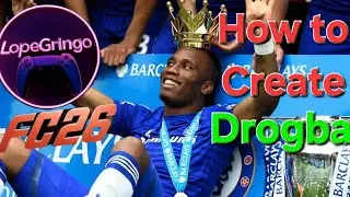 Comment créer Didier Drogba sur Fc26 