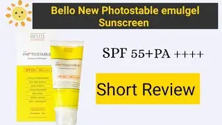 Bello New Photostable Emulgel Sunscreen(short Review) 🔅SPF55+🔅PA⭐⭐⭐⭐ #Bellophotostablesunscreen