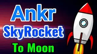 Ankr is Now SkyRocket🚀 || Ankr Price Prediction || Ankr News Today