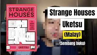 Strange Houses - Uketsu (Malay)