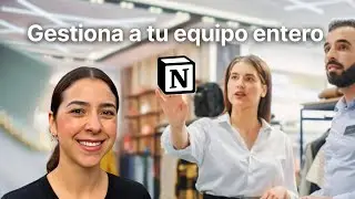 Cómo gestiono y delego tareas a mi equipo de trabajo con Notion | Plantilla gratis