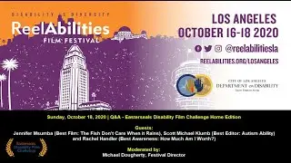 ReelAbilities Film Festival Los Angeles - Easterseals Disability Film Challenge Q&A (Open Captions)