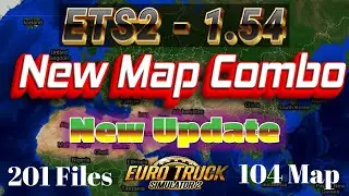 ETS2 MEGA MAP COMBO 1.54 | NEW UPDATE | ETS2 1.54 Map Combo: Finding The Perfect Mix