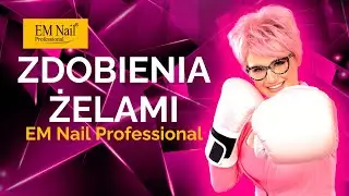 Zdobienia żelami EM NAIL Professional