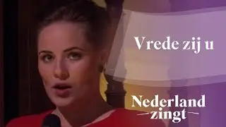 Nederland Zingt: Vrede zij U