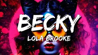 Lola Brooke - Becky ft. 41 (Lyrics)
