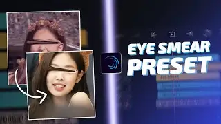 Eye Smear Effect Alight Motion tutorial + preset