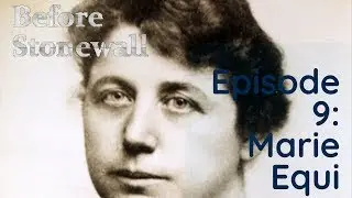 Before Stonewall, Episode 9: Marie Equi