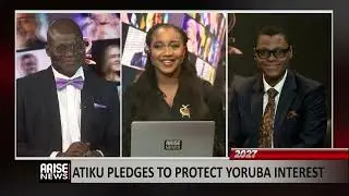 The Morning Show: Atiku Pledges To Protect Yoruba Interest in 2027 