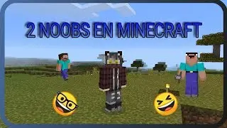 2 Noobs en Mienecraft pe, FT: Dar33n