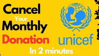 How to Cancel Unisef india monthly donation | Unisef Donation cancel process #unisef #donation