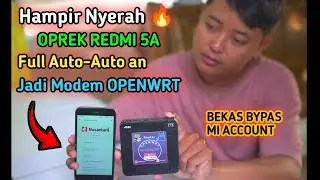 TEMBUS JUGA ‼️🔥 OPREK REDMI 5A JADI MODEM OPENWRT FULL AUTO-AUTO an