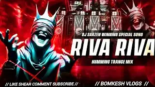 Riva Riva Humming Trance Remix 😱🔥 || Dj Sarzen Viral Song 😍 || Mix Song 