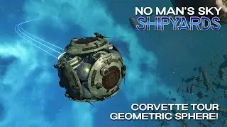 No Man's Sky Shipyards | Corvette Tours | Geometric Sphere! | Breach 6.1