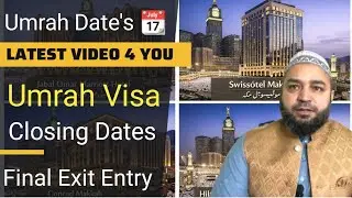 Umrah Closing Dates 🗓️ | Final Exit Entry Saudia ✈️