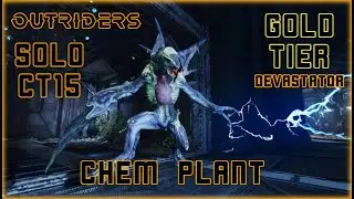 Solo Chem Plant CT15 Gold Tier Expedition After Patch (Outriders - Devastator)