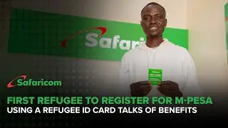 Safaricom Newsroom | Первый беженец, зарегистрировавшийся в программе M-PESA, рассказывает о преи...