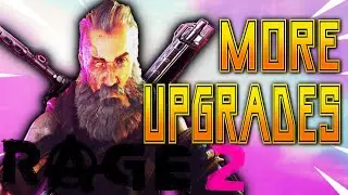Rage 2 Upgrades!