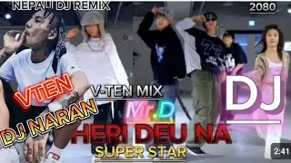 VTEN_MIX_2_SONG_MIX_HERI_DEU_NA/SUPER_STAR_Mr.D/VTEN_New_Nepali_Dj_Remix_Song||2080|