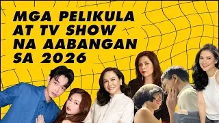 MGA PELIKULA AT TV SHOW NA AABANGAN SA 2026
