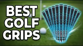 Best Grip For Golf 2026: Top 5 Grips & Kits for Better Control & Consistency