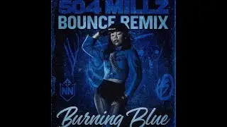 Mariah The Scientist - Burning Blue (Bounce Mix)