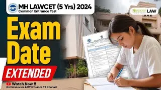 MH LAWCET (5 Yrs) 2024 - Revised Exam Date Out!! Latest Update | New Exam Date