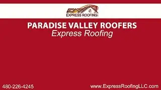 Paradise Valley Roofers | Express Roofing