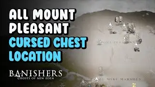 All Mount Pleasant Cursed Chest Location | Banishers Ghosts of New Eden