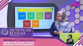 Menengah Rendah (2022) - Klip | Geografi (Tingkatan 3): Kepentingan Kerjasama Ekonmi Antarabangsa