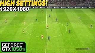 Pro Evolution Soccer 2019 GTX 1050 Tİ - 1080p High, Settings