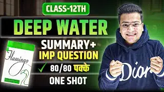 Deep Water Class 12 | Full (हिन्दी में) Explained with Most Important Questions | ONE SHOT. Board 25