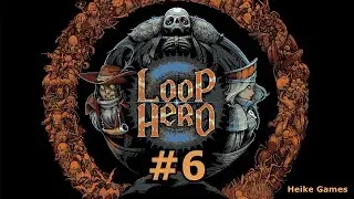 Loop Hero #6 - RUN DE LADINO - Enfrentando O LICH