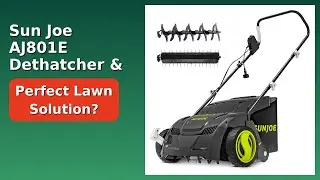 REVIEW (2025): Sun Joe AJ801E Dethatcher & Scarifier. Features.