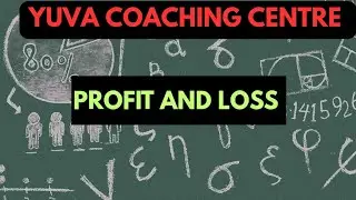 (Profit and Loss 5) Yuva Coaching Centre competitive math class in Bhagalpur maths class in Bgp