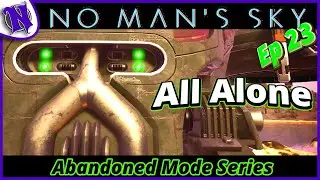 Ship Swap All Alone Ep23 No Man's Sky Abandoned Survival Gameplay