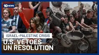 U.S. Vetoes UN Resolution For Israel To Lift Aid Restrictions In Gaza | 10 News