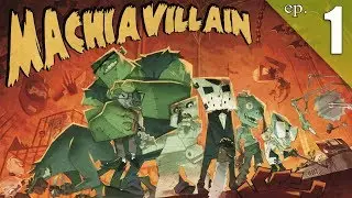 Machiavillain Gameplay - Ep 1
