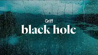 griff - black hole (lyrics)
