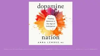 Dopamine Nation by  Dr. Anna Lembke, read by Dr. Anna Lembke | audiobook excerpt