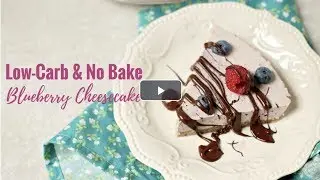 Sugar-free & Low-Carb Blueberry Cheesecake