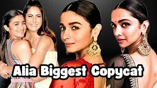 Alia Bhatt Is Biggest Copycat In Bollywood/ Personality Disorder Alia Bhatt