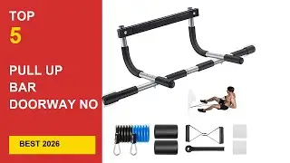Best Pull Up Bar Doorway No Screws 2026 &ndash;  Reviews & Buying Guide in 2026